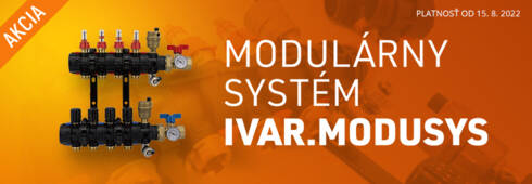 AKCIA Modulárny systém rozdeľovačov IVAR.MODUSYS 15. 8. 2022